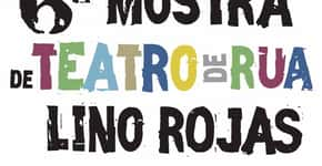 6ª Mostra de Teatro de Rua Lino Rojas