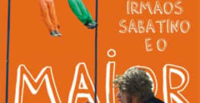Pindorama Circus  – Espetáculo: O MAIOR artista da Terra – Irmãos Sabatino
