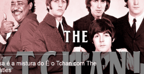 A incrível mistura musical entre É O Tchan e The Beatles