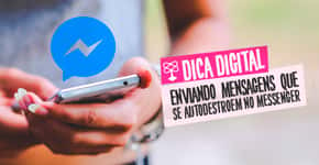 Saiba como enviar mensagens que se autodestroem no messenger