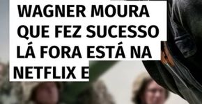 Longa estrelado por Wagner Moura que bombou no exterior já está disponível na Netflix