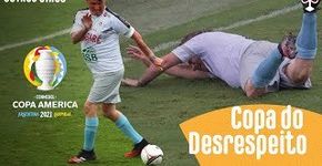Copa América no Brasil é um tapa na cara dos Brasileiros