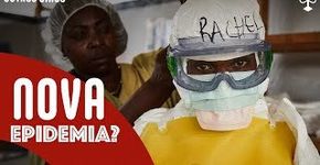 Surto de casos de Ebola causa medo em autoridades de saúde