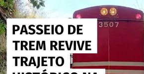Passeio de trem resgata trajeto histórico na Serra da Mantiqueira