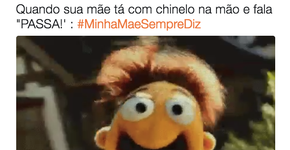 #MinhaMãeSempreDiz está bombando no Twitter com frases hilárias