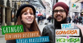 Vídeo mostra gringos tentando descobrir gírias e expressões brasileiras