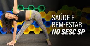 Projeto Inspira: Sesc SP recebe várias atividades gratuitas de saúde e bem-estar