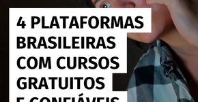 4 sites brasileiros com cursos gratuitos e de qualidade
