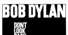 Bob Dylan- Don’t look back