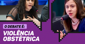 Os principais momentos do debate sobre ‘violência obstétrica’