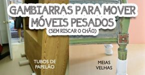 Dica para arrastar móvel sem riscar o chão
