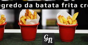 O segredo da batata frita crocante