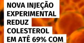 Injeção experimental reduz colesterol em até 69% com uma única dose