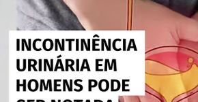 Incontinência urinária em homens pode ser notada através destes sintomas