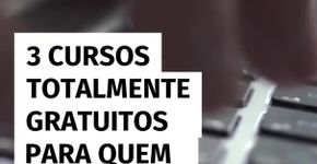 3 cursos totalmente gratuitos para quem quer começar a empreender e não sabe como