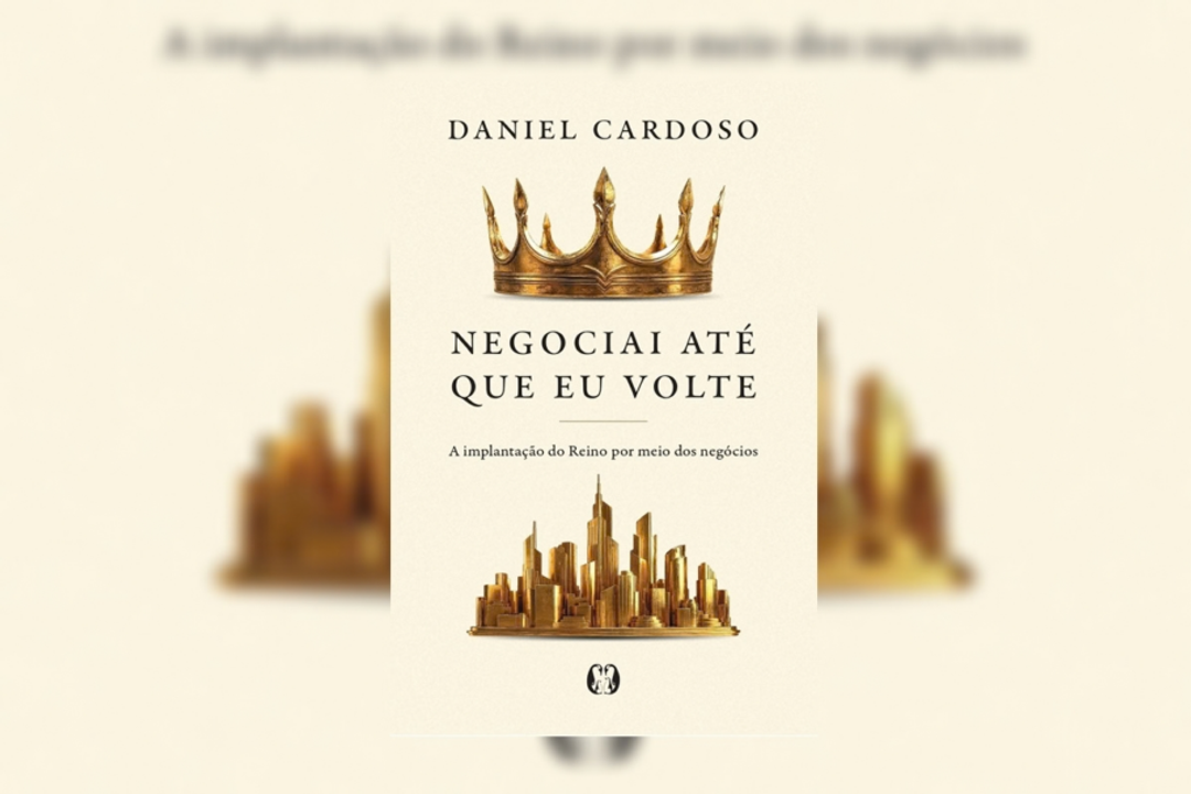 Em “Negociai até que eu volte”, Daniel Cardoso relaciona sua experiência empresarial a reflexões sobre propósito, liderança, criação de riqueza e impacto no longo prazo (Imagem: Reprodução digital | Citadel Editora)
