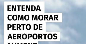 Entenda como morar perto de aeroportos aumenta o risco de ataque cardíaco