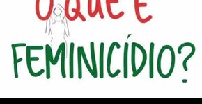 Você sabe o que é feminicídio?