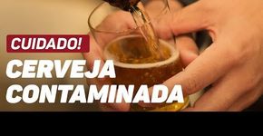 Backer: entenda o caso das cervejas contaminadas