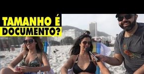 Mulheres respondem em video: tamanho é documento?