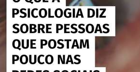 O que a psicologia revela sobre quem publica pouco nas redes sociais