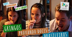 Vídeo mostra gringos provando doces brasileiros