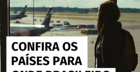 Confira os países para onde brasileiro pode viajar sem passaporte