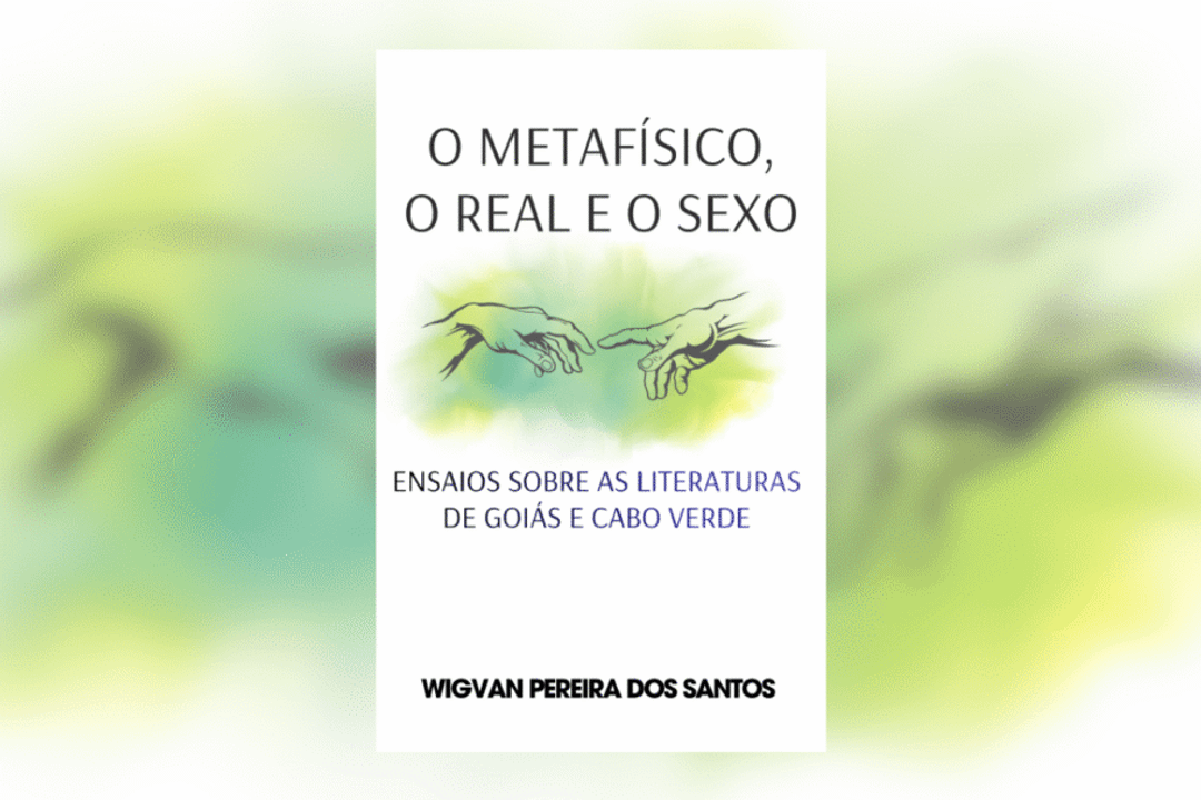 “O metafísico, o real e o sexo” aproxima diferentes culturas e territórios por meio de reflexões sobre literatura e sociedade (Imagem: Reprodução digital | Uiclap)