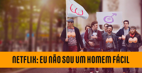 Netflix: “Eu não sou um homem fácil” – comédia francesa