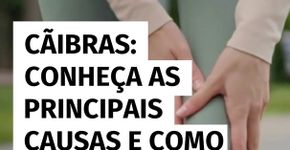 Cãibras: conheça as principais causas e como prevenir