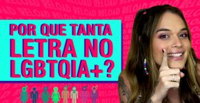 Saiba o significado das siglas LGBTQIA+