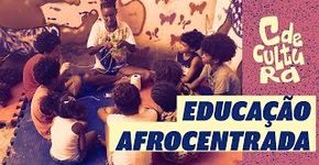 Educação Afrocentrada | C de Cultura