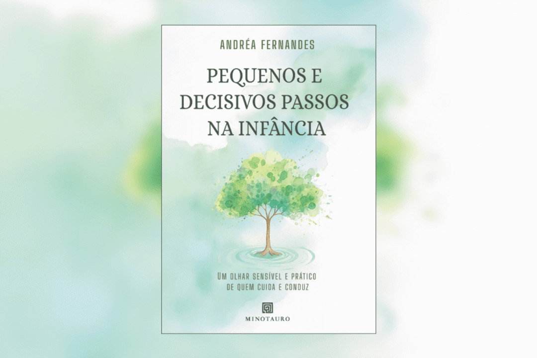 “Pequenos e decisivos passos na infância” mostra como gestos cotidianos podem fortalecer vínculos e acompanhar o desenvolvimento infantil (Imagem: Reprodução digital | Minotauro)