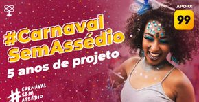 #CarnavalSemAssédio: cinco anos de conscientização