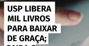 USP libera mil livros para baixar de graça; saiba como