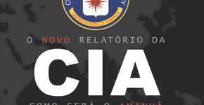 “O novo relatório da CIA”