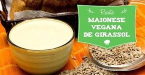 Maionese Saudável: versão sem ovos, leite e soja