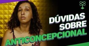 Dúvidas sobre anticoncepcional #CatracaLivreBemEstar