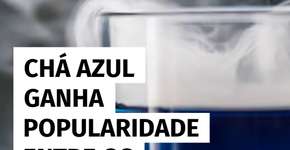 Chá azul se destaca entre quem tem mais de 40 anos pelos benefícios à saúde