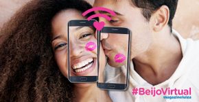 Bye bye tristeza! Magazine Luiza lança “Beijo Virtual” para quem namora à distância