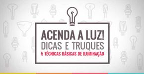 Infográfico: 5 técnicas básicas de iluminação para fotografias