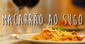Aprenda a preparar macarrão ao sugo em apenas 10 minutos