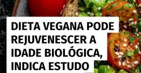 Pesquisa de Stanford sugere que dieta vegana pode reduzir a idade biológica