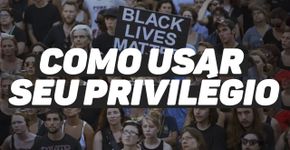 Entenda como pessoas brancas podem ajudar a combater o racismo