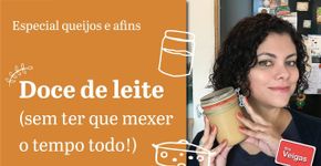Saiba como fazer um doce de leite com apenas 3 ingredientes