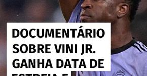 Documentário sobre Vini Jr. ganha data de estreia e trailer oficial na Netflix