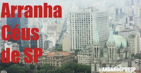 Andando por SP #12 – Os maiores arranha-céus de São Paulo