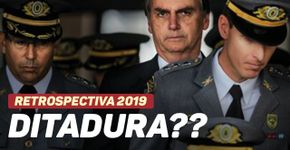 Apologia e flerte com a Ditadura no primeiro ano do Governo Bolsonaro