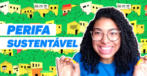 Perifa Sustentável: a iniciativa que mostra que o clima e o meio ambiente é um problema de todos