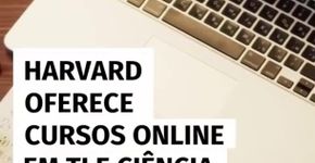 Universidade de Harvard disponibiliza formações online em tecnologia e ciência de dados.